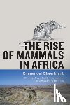 Gheerbrant, Emmanuel (Centre de Recherches en Paleontologie-Paris) - The Rise of Mammals in Africa