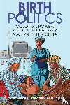 Williams, Ogechukwu Ezekwem (Creighton University) - Birth Politics