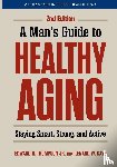 Thompson, Edward H., Kaye, Lenard W. (University of Maine) - A Man's Guide to Healthy Aging