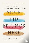 Pryal, Katie Rose Guest - Your Kid Belongs Here