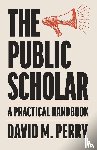 Perry, David M. (Associate Director of Undergraduate Studies - The Public Scholar