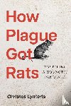 Lynteris, Christos (University of St. Andrews) - How Plague Got Rats