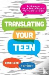 Luke, Anne - Translating Your Teen