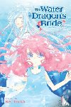 Toma, Rei - The Water Dragon's Bride, Vol. 1