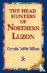 Willcox, Cornelis DeWitt - The Head Hunters of Northern Luzon