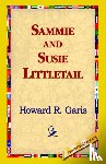 Garis, Howard R - Sammie and Susie Littletail