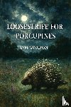 Gordon, D M - Loosestrife for Porcupines