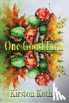Koths, Kirston - One Good Turn - Poetry by Kirston Koths