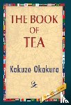 Okakura, Kakuzo - The Book of Tea