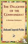 Pushkin, Alexksandr S - The Daughter of the Commandant