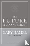 Hamel, Gary, Breen, Bill - The Future of Management