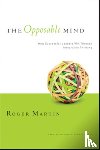 Martin, Roger L. - The Opposable Mind