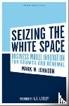 Johnson, Mark W. - Seizing the White Space