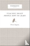 Argyris, Chris - Teaching Smart People How to Learn