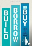 Capron, Laurence, Mitchell, Will - Build, Borrow, or Buy