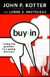 Kotter, John P., Whitehead, Lorne A. - Buy-In