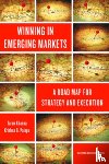 Khanna, Tarun, Palepu, Krishna G. - Winning in Emerging Markets