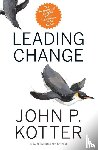 Kotter, John P. - Leading Change, With a New Preface by the Author