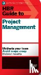 Harvard Business Review - HBR Guide to Project Management (HBR Guide Series)