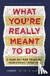 Kaplan, Robert S. - What You're Really Meant to Do