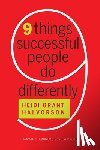 Halvorson, Heidi Grant - Nine Things Successful People Do Differently