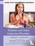 Sherman, Rebecca - Diabetes and Other Endocrine Disorders