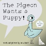 Willems, Mo - The Pigeon Wants a Puppy!