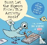 Willems, Mo - Don't Let the Pigeon Finish This Activity Book! (Pigeon series)