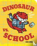 Shea, Bob - Dinosaur vs. School