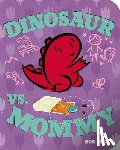 Shea, Bob - Dinosaur vs. Mommy