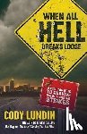 Lundin, Cody - Lundin, C: When All Hell Breaks Loose