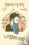 Muir, John - Wilderness Essays