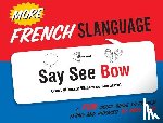 Ellis, Mike - More French Slanguage