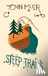 Muir, John - Steep Trails
