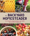 Candlin, Alison - Backyard Homesteader