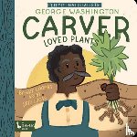 Coombs, Kate, Lucas, Seth - Little Naturalists: George Washington Carver Loved Plants