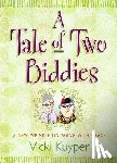 Kuyper, Vicki - A Tale of Two Biddies: A New Wrinkle on Aging with Grace