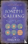 Hillman, Os - The Joseph Calling: 6 Stages to Understand, Navigate and Fulfill your Purpose