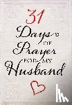Network, The Great Commandment - 31 DAYS OF PRAYER FOR MY HUSBA