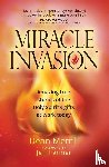 Merrill, Dean - Miracle Invasion: Amazing True Stories of God at Work Today