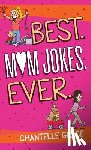 Grace, Chantelle - Best. Mom Jokes. Ever
