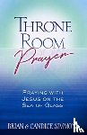 Simmons, Brian Dr, Simmons, Candice - Throne Room Prayer: Praying with Jesus on the Sea of Glass