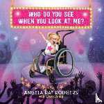 Rogers, Angela Ray - Who Do you See When you Look at Me?
