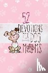 Broadstreet Publishing - 52 Devotions for Dog Moms