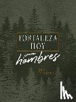 Broadstreet Publishing Group LLC - Forteleza Hoy Para Hombres: 365 Devociones