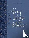 Broadstreet Publishing Group LLC - For I Know the Plans Ziparound Devotional: A 365-Day Devotional