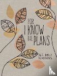 Broadstreet Publishing Group LLC - For I Know the Plans