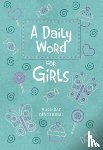Broadstreet Publishing Group LLC - A Daily Word for Girls
