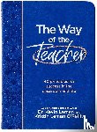 Leman, Dr Kevin, Leman O'Reilly, Kristin - The Way of the Teacher