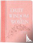 Broadstreet Publishing Group LLC - Daily Wisdom for Women: A 365-Day Devotional